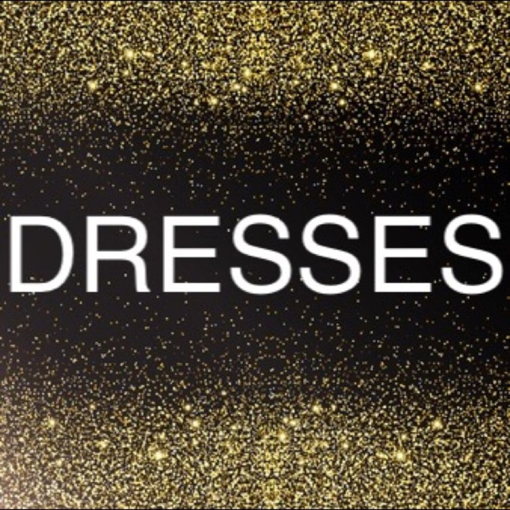 DRESSES